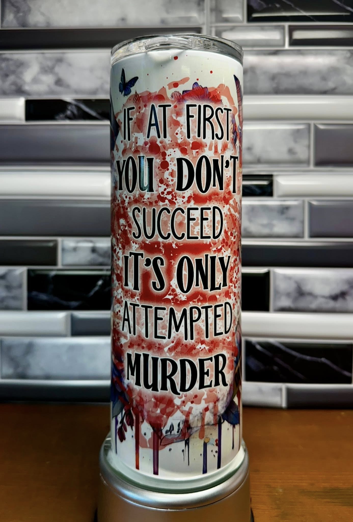 20 oz If At First...