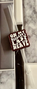 On My Husband's Last Nerve Straw Topper 10mm